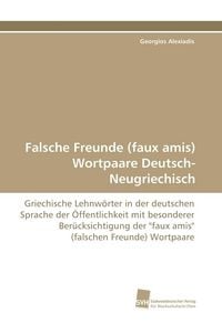 Produktbild: Falsche Freunde (faux amis) Wortpaare Deutsch-Neugriechisch
