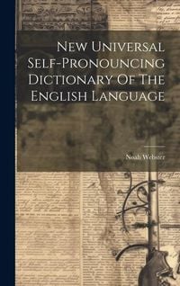 Produktbild: New Universal Self-pronouncing Dictionary Of The English Language
