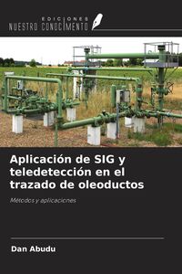Produktbild: Aplicaci&oacute;n de SIG y teledetecci&oacute;n en el trazado de oleoductos
