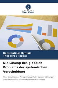 Produktbild: Die L&ouml;sung des globalen Problems der systemischen Verschuldung