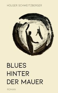 Produktbild: Blues hinter der Mauer