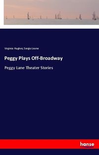 Bild vom Artikel Peggy Plays Off-Broadway vom Autor Virginia Hughes