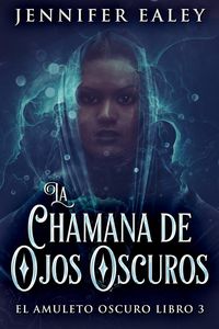Produktbild: La Chamana de Ojos Oscuros