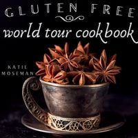 Produktbild: Gluten Free World Tour Cookbook