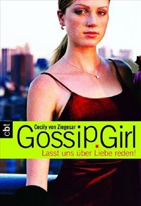 Bild vom Artikel Lasst uns über Liebe reden! / Gossip Girl Bd.4 vom Autor Cecily Ziegesar