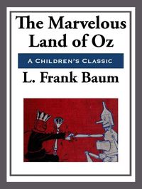 Bild vom Artikel The Marvelous Land of Oz vom Autor L. Frank Baum
