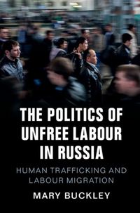 Produktbild: Politics of Unfree Labour in Russia
