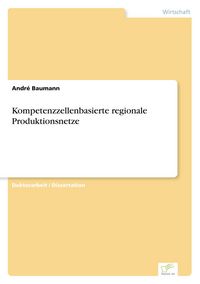 Produktbild: Kompetenzzellenbasierte regionale Produktionsnetze