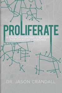 Produktbild: Proliferate: A Church Planting Strategy for Everyday Churches