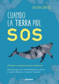 Produktbild: Cuando la Tierra pide SOS: &iquest;Estamos a tiempo de salvar el planeta?