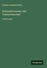 Produktbild: National&ouml;conomie oder Volkswirthschaft