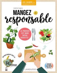 Produktbild: Mangez responsable : le pouvoir est dans votre assiette !