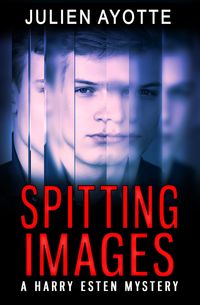 Produktbild: Spitting Images: A Harry Esten Mystery