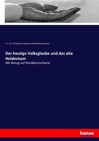 Produktbild: Der heutige Volksglaube und das alte Heidentum