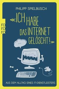 Produktbild: &laquo;Ich habe das Internet gel&ouml;scht!&raquo;