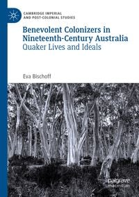 Produktbild: Benevolent Colonizers in Nineteenth-Century Australia