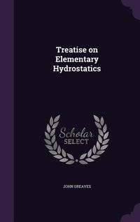 Produktbild: Treatise on Elementary Hydrostatics