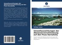 Produktbild: Umweltauswirkungen der Abwasserverschmutzung auf den Fluss Karnafully