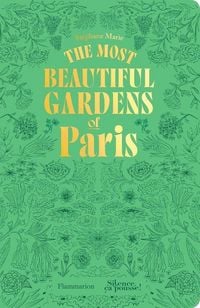 Produktbild: The Most Beautiful Gardens of Paris