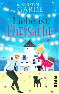 Bild vom Artikel Liebe ist Chefsache vom Autor Kerstin Garde