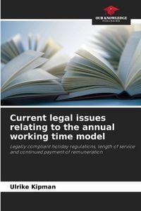 Produktbild: Current legal issues relating to the annual working time model