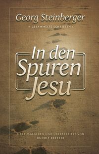 Bild vom Artikel In den Spuren Jesu vom Autor Georg Steinberger