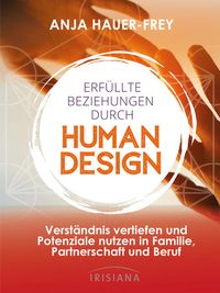 Bild vom Artikel Erfüllte Beziehungen durch Human Design vom Autor Anja Hauer-Frey