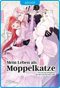 Produktbild: Mein Leben als Moppelkatze - Wie ich auf Samtpfoten das Herz des Herzogs stahl 03