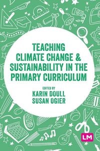 Produktbild: Teaching Climate Change and Sustainability in the Primary Curriculum