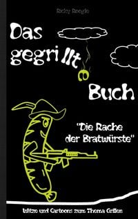 Produktbild: DAS GEGRILLTE BUCH - Witze und Cartoons zum Thema Grillen