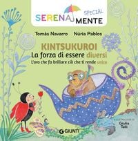 Produktbild: Kintsukuroi. La forza di essere diversi. L'oro che fa brillare ci&ograve; che ti rende unico. SerenaMente