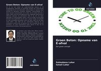 Produktbild: Groen Beton: Opname van E-afval