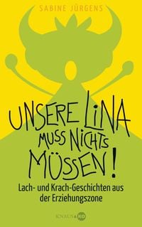Produktbild: Unsere Lina muss nichts m&uuml;ssen!