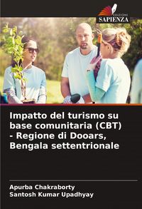 Produktbild: Impatto del turismo su base comunitaria (CBT) - Regione di Dooars, Bengala settentrionale