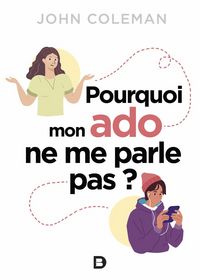 Produktbild: Pourquoi mon ado ne me parle pas ?