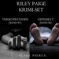 Produktbild: Riley Paige Krimi-Set: Verschwunden (#1) und Gefesselt (#2)