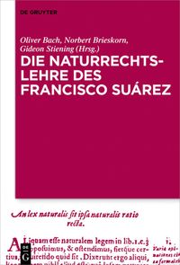 Produktbild: Die Naturrechtslehre des Francisco Su&aacute;rez