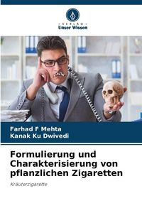 Produktbild: Formulierung und Charakterisierung von pflanzlichen Zigaretten