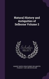 Produktbild: Natural History and Antiquities of Selborne Volume 2