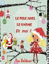Produktbild: Le Pere Noel Le Gnome Et Moi