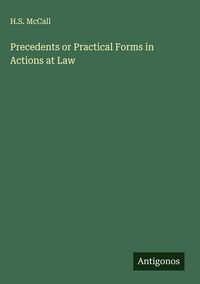 Produktbild: Precedents or Practical Forms in Actions at Law