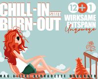 Bild vom Artikel Chill-in statt burn-out vom Autor Bernadette Bruckner