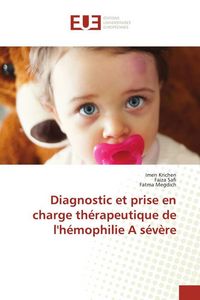 Produktbild: Diagnostic et prise en charge th&eacute;rapeutique de l'h&eacute;mophilie A s&eacute;v&egrave;re