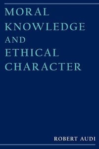 Produktbild: Moral Knowledge and Ethical Character