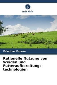 Produktbild: Rationelle Nutzung von Weiden und Futteraufbereitungs- technologien