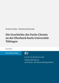 Produktbild: Die Geschichte des Fachs Chemie an der Eberhard-Karls-Universit&auml;t T&uuml;bingen