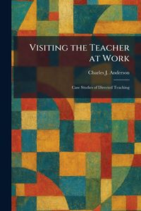 Produktbild: Visiting the Teacher at Work