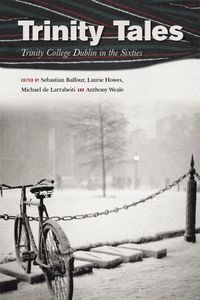 Produktbild: Trinity Tales: Trinity College Dublin in the Sixties