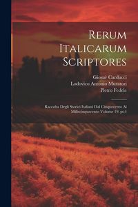 Produktbild: Rerum italicarum scriptores: Raccolta degli storici italiani dal cinquecento al millecinquecento Volume 19, pt.4