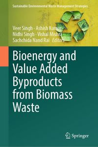 Produktbild: Bioenergy and Value Added Byproducts from Biomass Waste